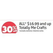 All $16.99 and Up Totally Me Crafts - 30% off