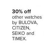 Other Watches By Bulova,Citizen, Seiko & Timex  - 30% off