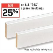 All "D4S" Square Mouldings  - 25% off