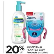 Cetaphil Or Playtex Baby Products - 20% off