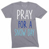 Dilascia Babies' Pray For A Snow Day T-Shirt - $14.94 ($25.06 Off)