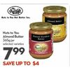Nuts To You Almond Butter  - $7.99 (Up to $4.00 off)