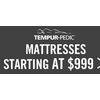Tempur-Pedic Mattresses  - Starting at $999.00